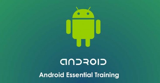 Android Apps Development with Java Essential Training