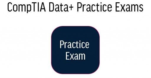 CompTIA Data+ Practice Exams