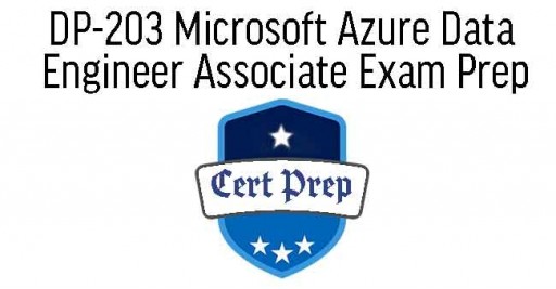 DP-203 Microsoft Azure Data Engineer Associate Exam Prep