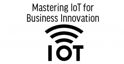 Mastering IoT for Business Innovation