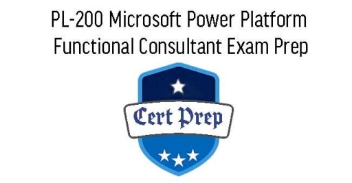 PL-200 Microsoft Power Platform Functional Consultant Exam Prep