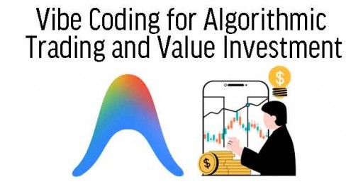 Vibe Coding for Algorithmic  Trading and Value Investment
