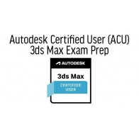 Autodesk Certified User (ACU) - 3ds Max Training