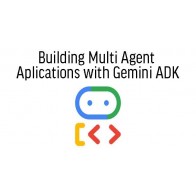 Building Multi Agent Aplications with Gemini ADK