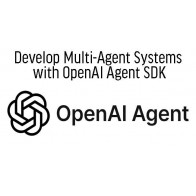 Develop Multi-Agent Systems with OpenAI Agent SDK