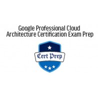 Google Cloud Certified Professional Cloud Architect Training