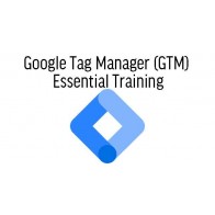 Google Tag Manager (GTM) Essential Training