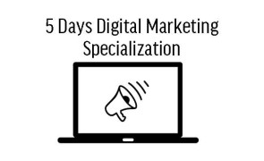 5 Days Digital Marketing Specialization in Ghana