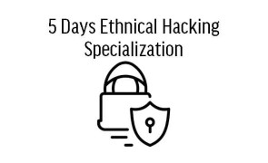 5 Days Ethical Hacking Specialization in Ghana