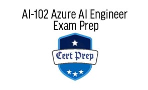 AI-102 Azure AI Engineer Exam Prep