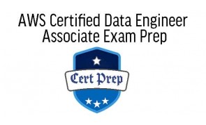 AWS Certified Data Engineer Associate Exam Prep