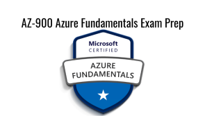 AZ-900 Azure Fundamentals Exam Prep
