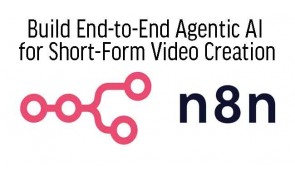 Build End-to-End Agentic AI for Short-Form Video Creation