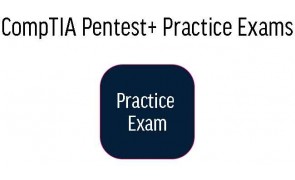 CompTIA Pentest+ Practice Exams