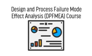Design and Process Failure Mode Effect Analysis (DPFMEA) Course - Ghana