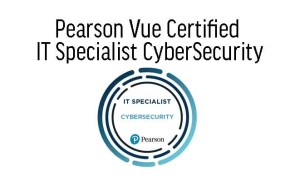 Pearson Vue Certified  IT Specialist CyberSecurity