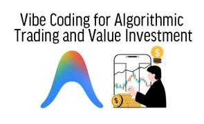 Vibe Coding for Algorithmic  Trading and Value Investment