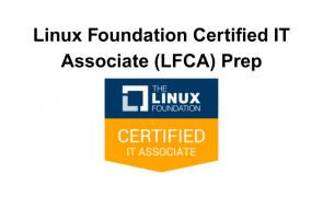 Linux Foundation Certified IT Associate (LFCA) Prep